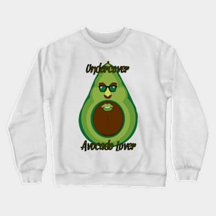 Undercover Avocado Lover Crewneck Sweatshirt